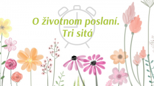 Jarný budíček, tretí diel: O životnom poslaní. Tri sitá